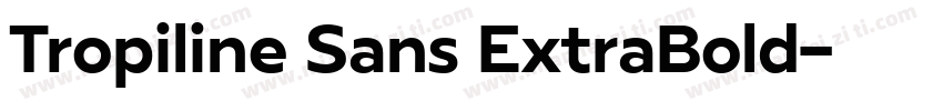 Tropiline Sans ExtraBold字体转换